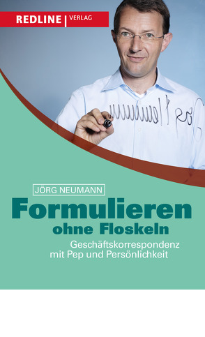 Formulieren ohne Floskeln von Neumann,  Jörg