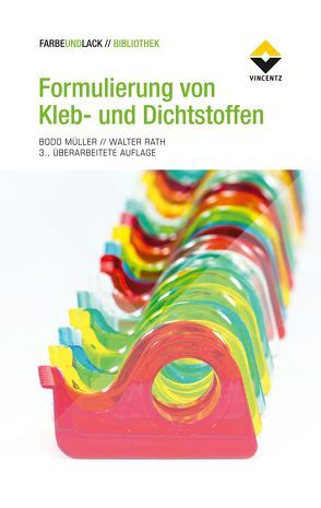 Formulierung von Kleb- und Dichtstoffen von Müller,  Bodo, Rath,  Walter