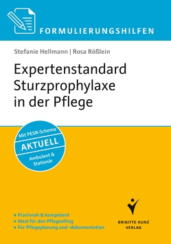 Formulierungshilfen Expertenstandard Sturzprophylaxe in der Pflege von Hellmann,  Stefanie, Rößlein,  Rosa