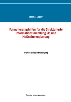 Formulierungshilfen für die Strukturierte Informationssammlung SIS und Maßnahmenplanung von Berger,  Mathias