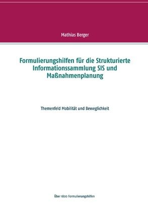 Formulierungshilfen für die Strukturierte Informationssammlung SIS und Maßnahmenplanung von Berger,  Mathias