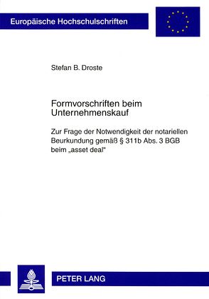 Formvorschriften beim Unternehmenskauf von Droste,  Stefan