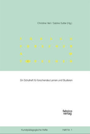 forsch – forscher – am forschen von Heil,  Christine