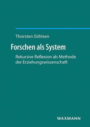 Forschen als System von Sühlsen,  Thorsten