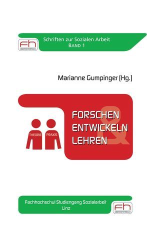 Forschen & Entwickeln & Lehren von Gumpinger,  Marianne