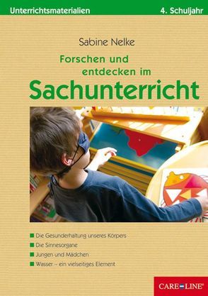 Forschen und entdecken im Sachunterricht 4 von Nelke,  Sabine