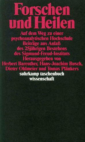 Forschen und Heilen von Bareuther,  Herbert, Busch,  Hans-Joachim, Drews,  Sibylle, Hildisch,  Reinhard, Kerz-Rühling,  Ingrid, Legueltel,  Claude, Ohlmeier,  Dieter, Plänkers,  Tomas, Sandler,  Joseph, Ullmann,  Charlotte