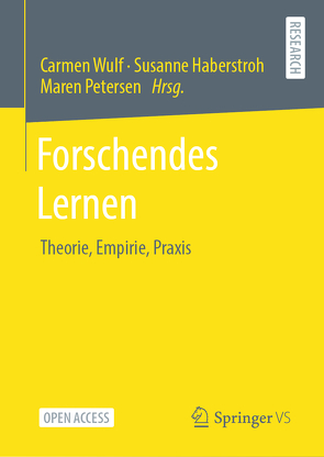 Forschendes Lernen von Haberstroh,  Susanne, Petersen,  Maren, Wulf,  Carmen