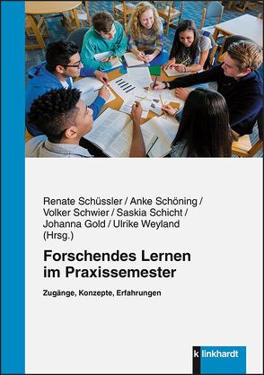 Forschendes Lernen im Praxissemester von Gold,  Johanna, Schicht,  Saskia, Schöning,  Anke, Schüssler,  Renate, Schwier,  Volker, Weyland,  Ulrike