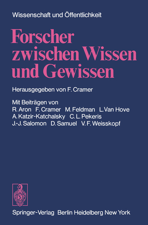 Forscher zwischen Wissen und Gewissen von Cramer,  F.