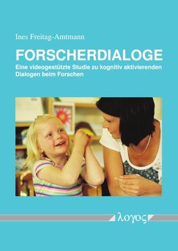 Forscherdialoge von Freitag-Amtmann,  Ines