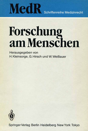 Forschung am Menschen von Buchborn,  E., Deutsch,  E., Gladtke,  E., Gundert-Remy,  U., Hasskarl,  H., Hirsch,  G., Horbach,  L., Kleinsorge,  H., Koslowski,  L., Lang,  A.R., Lewandowski,  G., Sewering,  H.-J., Weißauer,  W.