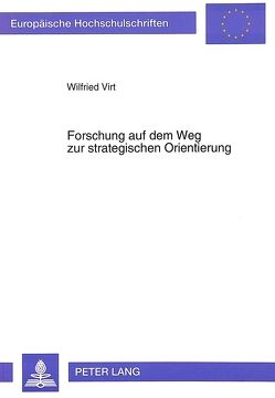 Forschung auf dem Weg zur strategischen Orientierung von Virt,  Wilfried