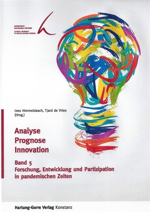 Forschung, Entwicklung und Partizipation in pandemischen Zeiten von Bühler,  Eva, de Vries,  Tjard, Ebertz,  Michael N., Franke,  Pia Theresia, Hedtke-Becker,  Astrid, Heusel,  Christof, Hillebrand,  Bernd, Himmelsbach,  Ines, Kiekert,  Jasmin, Klein,  Catharina, Konopik,  Nadine, Kricheldorff,  Cornelia, Müller,  Marion, Schäufele,  Martina, Schmitt,  Nadine Christine, Sehrig,  Jürgen, Theda,  Ines, Werner,  Christiane, Wolfinger,  Martina