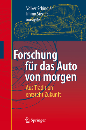 Forschung für das Auto von morgen von Schindler,  Volker, Sievers,  Immo