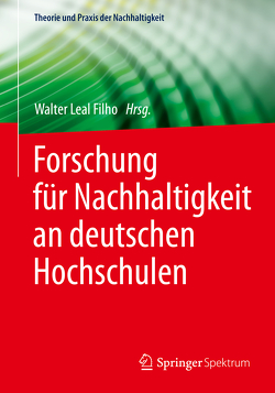 Forschung für Nachhaltigkeit an deutschen Hochschulen von Leal Filho,  Walter