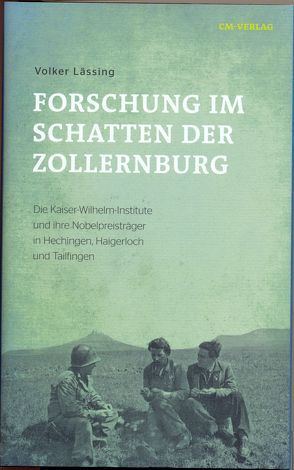 Forschung im Schatten der Zollernburg von Lässing,  Volker