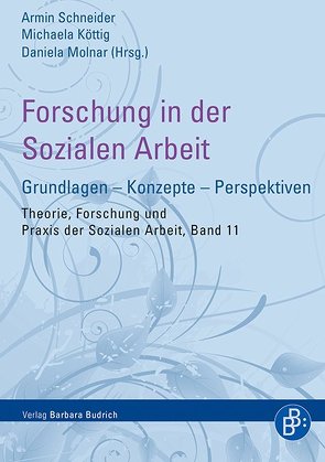 Forschung in der Sozialen Arbeit von Köttig,  Michaela, Molnar,  Daniela, Schneider,  Armin