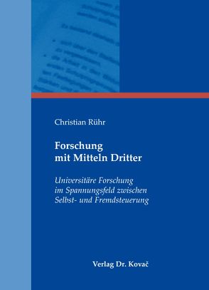 Forschung mit Mitteln Dritter von Rühr,  Christian