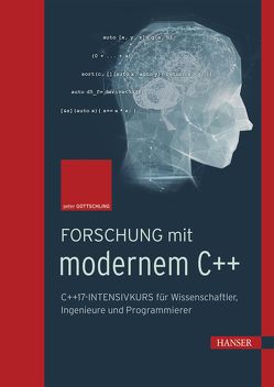 Forschung mit modernem C++ von Gottschling,  Peter