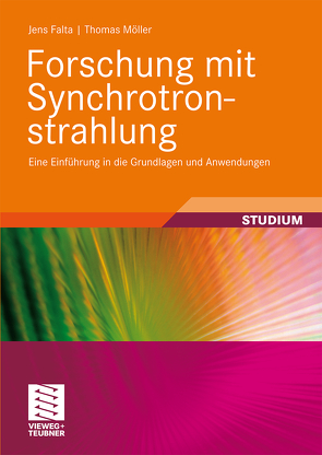 Forschung mit Synchrotronstrahlung von Falta,  Jens, Moeller,  Thomas