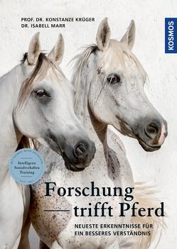 Forschung trifft Pferd von Krüger,  Konstanze, Marr,  Isabell