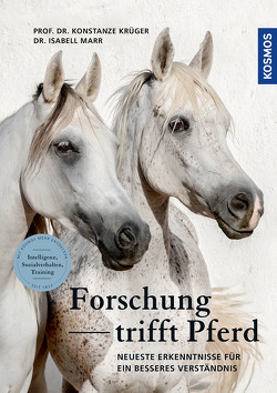 Forschung trifft Pferd von Krüger,  Konstanze, Marr,  Isabell