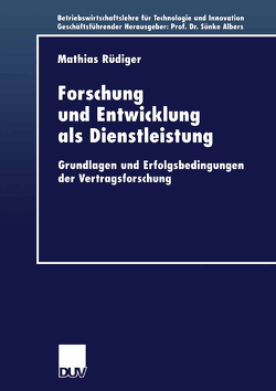 Forschung und Entwicklung als Dienstleistung von Rüdiger,  Mathias