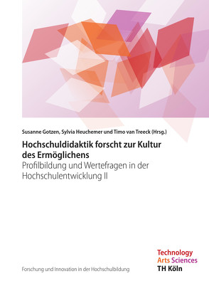 Forschung und Innovation in der Hochschulbildung – Band 3 von Gotzen,  Susanne, Heuchemer,  Sylvia, van Treeck,  Timo