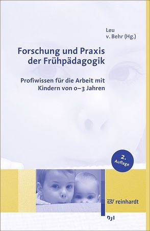 Forschung und Praxis der Frühpädagogik von Leu,  Hans Rudolf, von Behr,  Anna