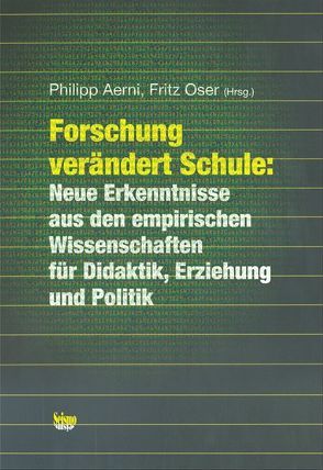 Forschung verändert Schule von Aerni,  Philipp, Oser,  Fritz