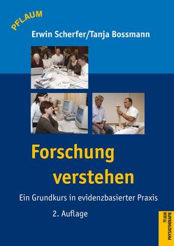Forschung verstehen von Bossmann,  Tanja, Scherfer,  Erwin