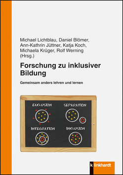 Forschung zu inklusiver Bildung von Blömer,  Daniel, Jüttner,  Ann-Kathrin, Koch,  Katja, Krüger,  Michael, Lichtblau,  Michael, Werning,  Rolf