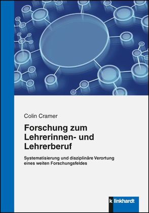 Forschung zum Lehrerinnen- und Lehrerberuf von Cramer,  Colin