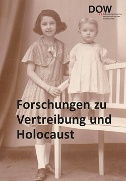 Forschungen zu Vertreibung und Holocaust von Bailer,  Brigitte, Garscha,  Winfried, Hermann,  Cathrin, Kranebitter,  Andreas, Krist,  Martin, Kuretsidis-Haider,  Claudia, Lappin,  Eleonore, Messinger,  Irene, Mugrauer,  Manfred, Müller,  Rudolf, Ragam-Blesch,  Michaela, Rettl,  Lisa, Roth,  Stephan, Schindler,  Christine, Staudinger,  Barbara