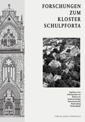 Forschungen zum Kloster Schulpforta von Cramer,  Johannes, Dellermann,  Rudolf, Hartleitner,  Christiane, Hubel,  Achim