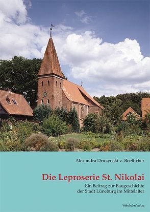 Forschungen zum Nikolaihospital in Bardowick von Druzynski v. Boetticher,  Alexandra, Schmidt,  Ulrike