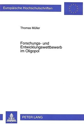 Forschungs- und Entwicklungswettbewerb im Oligopol von Mueller,  Thomas