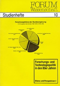 Forschungs- und Technologiepolitik in den 80er Jahren von Ahrweiler,  Georg, Bachmann,  Günther, Bäumer,  Doris, Biederbick,  Annette, Hiedl,  Peter, Krawczynski,  Johanna, Leisewitz,  André, Rilling,  Rainer, Simon,  Karl H, Stegmüller,  Klaus