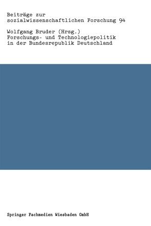 Forschungs- und Technologiepolitik in der Bundesrepublik Deutschland von Bruder,  Wolfgang