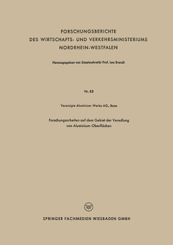 Forschungsarbeiten auf dem Gebiet der Veredlung von Aluminium-Oberflächen von Vereinigte Aluminium-Werke AG