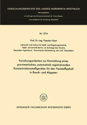 Forschungsarbeiten zur Entwicklung eines gravimetrischen, automatisch registrierenden Konzentrationsmeßgerätes für den Feststoffgehalt in Rauch- und Abgasen von Gast,  Theodor