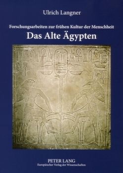 Forschungsarbeiten zur frühen Kultur der Menschheit von Langner,  Ulrich