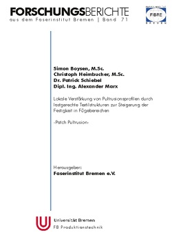 Forschungsberichte aus dem Faserinstitut Bremen | Band 71 von Boysen,  M.Sc.,  Simon, Heimbucher,  M.Sc.,  Christoph, Marx,  Dipl. Ing. Alexander, Schiebel,  Dr. Patrick