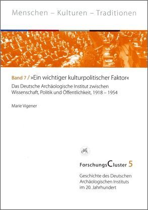 ForschungsCluster 5 / „Ein wichtiger kulturpolitischer Faktor“ von Vigener,  Marie