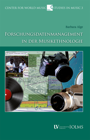 Forschungsdatenmanagement in der Musikethnologie von Alge,  Barbara