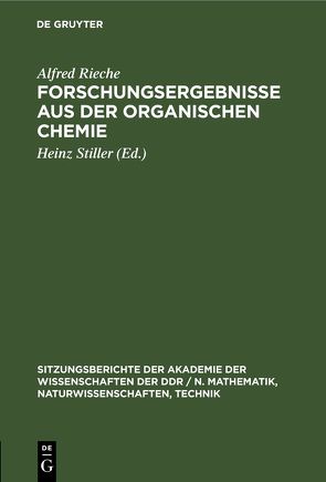 Forschungsergebnisse aus der organischen Chemie von Rieche,  Alfred, Stiller,  Heinz