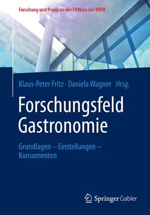 Forschungsfeld Gastronomie von Fritz,  Klaus-Peter, Wagner,  Daniela