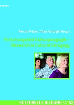 Forschungsfeld Kulturgeragogik – Research in Cultural Geragogy von Fricke,  Almuth, Hartogh,  Theo