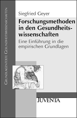 Forschungsmethoden in den Gesundheitswissenschaften von Geyer,  Siegfried